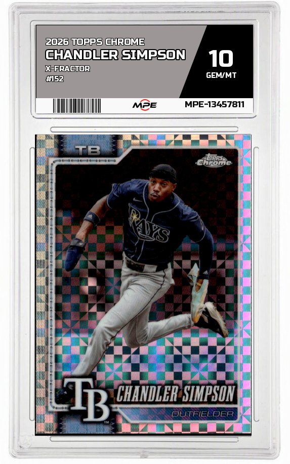 2026 TOPPS CHROME X-FRACTOR #152 CHANDLER SIMPSON MPE 10 GEM/MT — graded card auctioned from the MPE vault