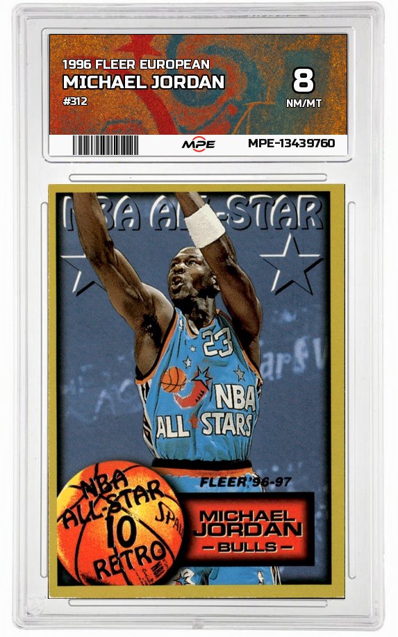 1996 FLEER EUROPEAN #312 MICHAEL JORDAN MPE 8 NM/MT — graded card auctioned from the MPE vault