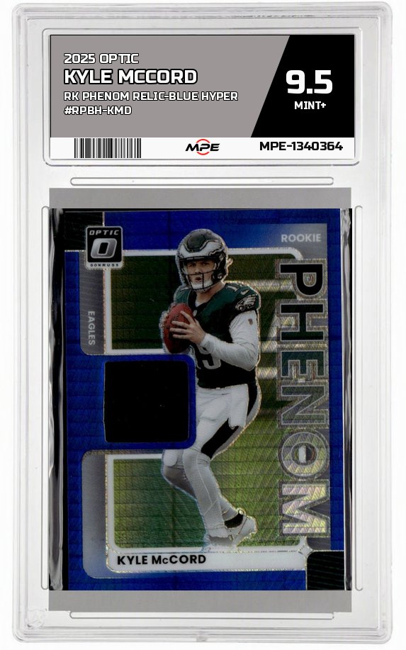 2025 OPTIC RK PHENOM RELIC-BLUE HYPER #RPBH-KMD KYLE MCCORD MPE 9.5 MINT+ — graded card auctioned from the MPE vault
