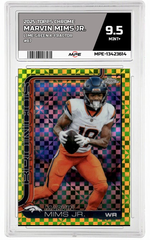 2025 TOPPS CHROME LIME GREEN X-FRACTOR #87 MARVIN MIMS JR. MPE 9.5 MINT+ — graded card auctioned from the MPE vault