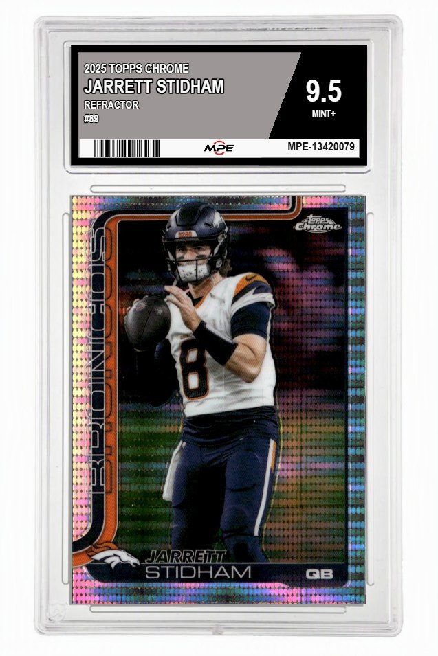 2025 TOPPS CHROME REFRACTOR #89 JARRETT STIDHAM MPE 9.5 MINT+ — graded card up for auction