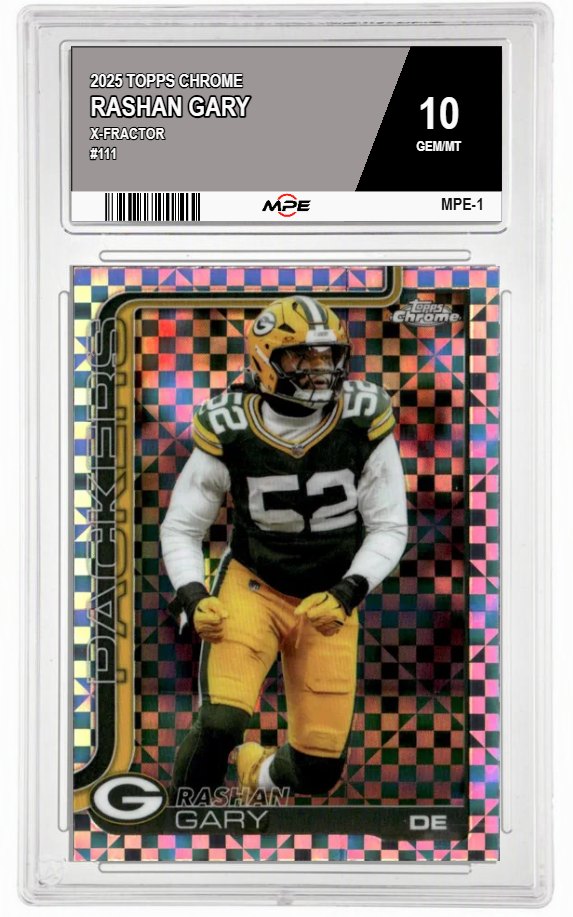 2025 TOPPS CHROME X-FRACTOR #111 RASHAN GARY MPE 10 GEM/MT — graded card auctioned from the MPE vault