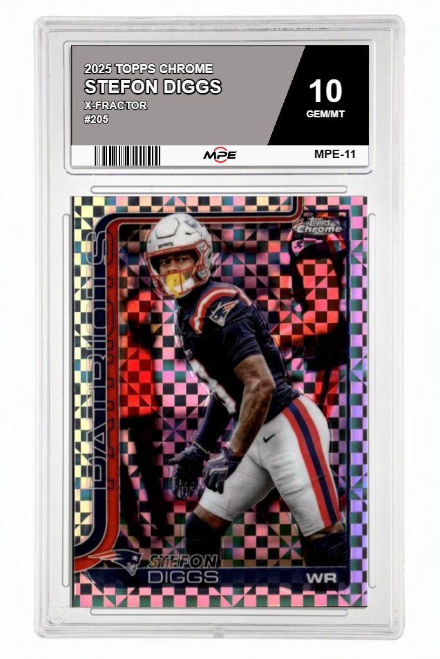 2025 TOPPS CHROME X-FRACTOR #205 STEFON DIGGS MPE 10 GEM/MT — graded card auctioned from the MPE vault