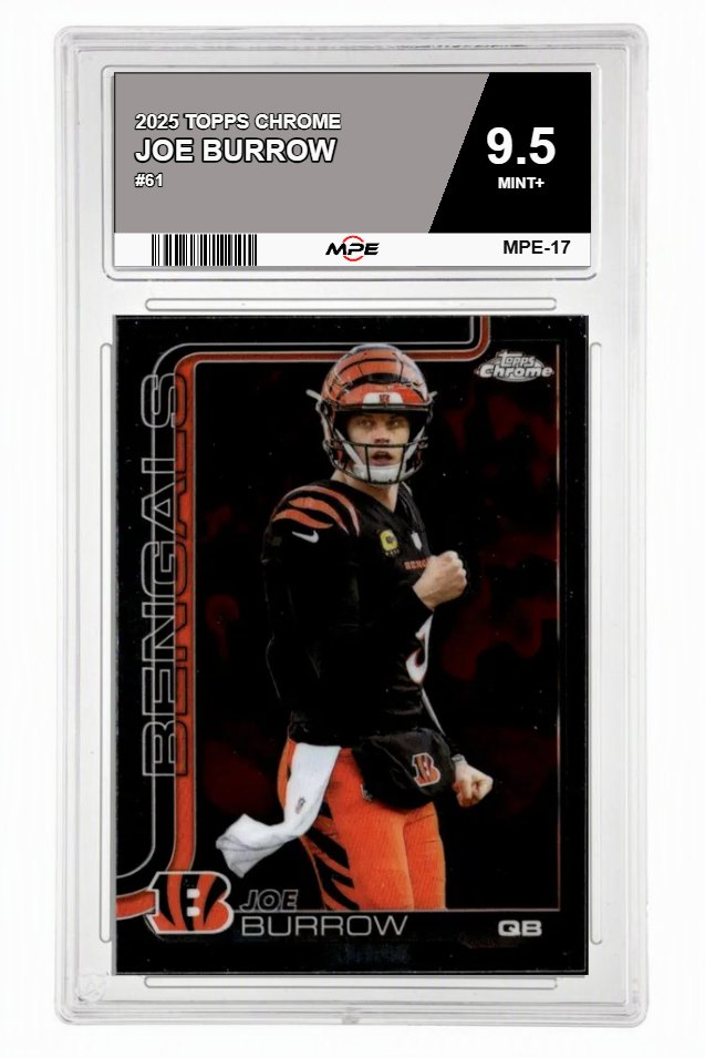 2025 TOPPS CHROME #61 JOE BURROW MPE 9.5 MINT+ — graded card auctioned from the MPE vault